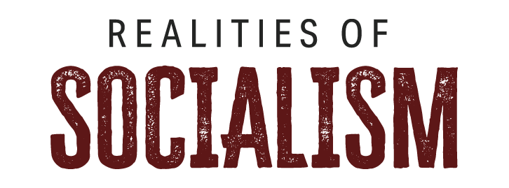 Realities of Socialism
